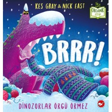 Brrr! Dinozorlar Örgü Örmez - Organik Kitaplar