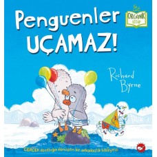 Penguenler Uçamaz! - Organik Kitaplar