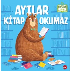 Ayılar Kitap Okumaz - Organik Kitaplar