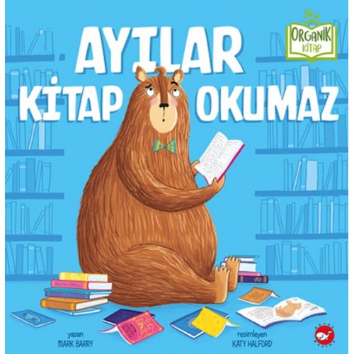 Ayılar Kitap Okumaz - Organik Kitaplar