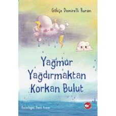 Yağmur Yağdırmaktan Korkan Bulut