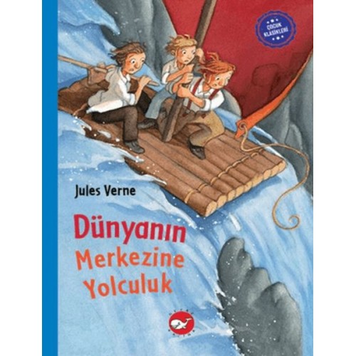 Çocuk Klasikleri: Dünyanın Merkezine Yolculuk