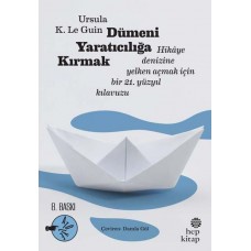 Dümeni Yaratıcılığa Kırmak