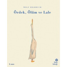 Ördek Ölüm ve Lale