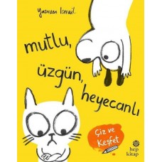 Mutlu Üzgün Heyecanlı - Çiz ve Keşfet