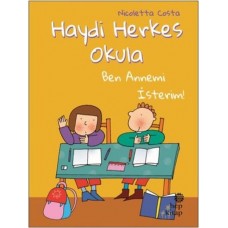 Ben Annemi İsterim! - Haydi Herkes Okula