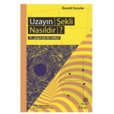 Uzayın Şekli Nasıldır? - 21. Yüzyıl İçin Bir Rehber