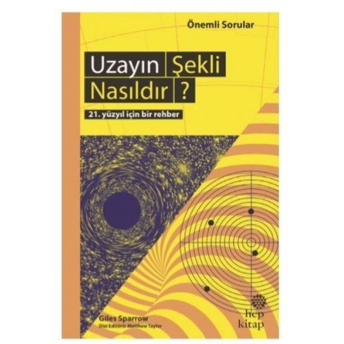 Uzayın Şekli Nasıldır? - 21. Yüzyıl İçin Bir Rehber