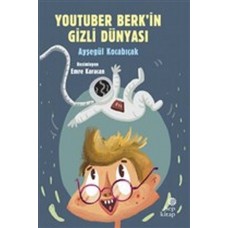 YouTuber Berk’in Gizli Dünyası