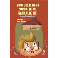 YouTuber Berk Zorbalık mı, Kankalık mı?