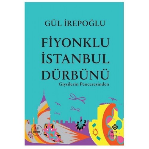 Fiyonklu İstanbul Dürbünü - Giysilerin Penceresinden