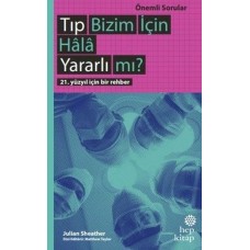 Tıp Bizim İçin Hala Yararlı mı?