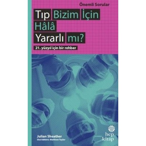 Tıp Bizim İçin Hala Yararlı mı?