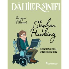 Dahiler Sınıfı - Stephen Hawking Sonsuzluğun İzinde Bir Zihin