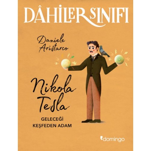 Dahiler Sınıfı - Nikola Tesla Geleceği Keşfeden Adam