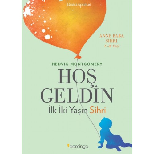 Hoş Geldin - İlk İki Yaşın Sihri