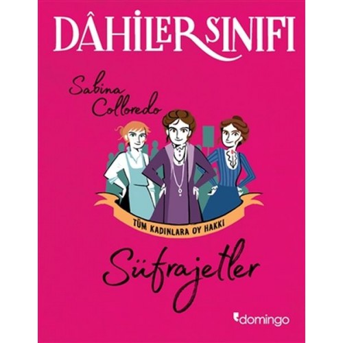 Dahiler Sınıfı - Süfrajetler Tüm Kadınlara Oy Hakkı