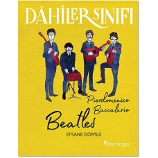 Dahiler Sınıfı - Beatles Efsane Dörtlü