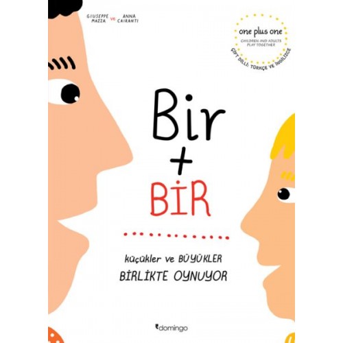 Bir Artı Bir: Küçükler ve Büyükler Birlikte Oynuyor (Çift Dilli)