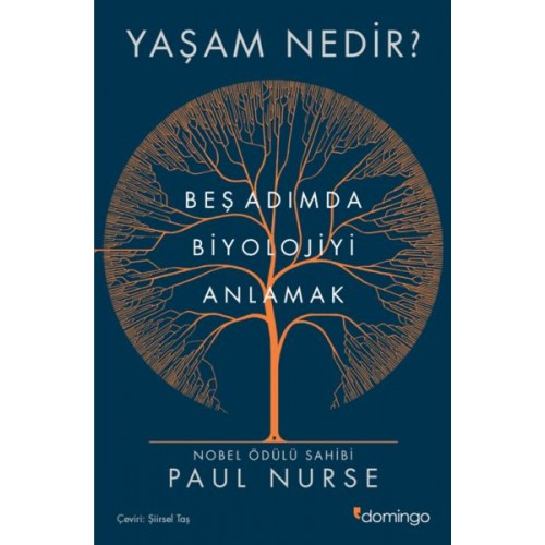 Yaşam Nedir? Beş Adımda Biyolojiyi Anlamak