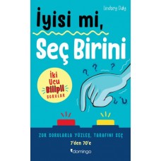 İyisi mi, Seç Birini