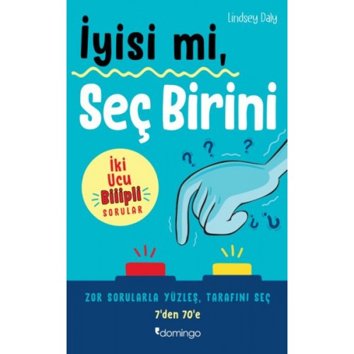 İyisi mi, Seç Birini