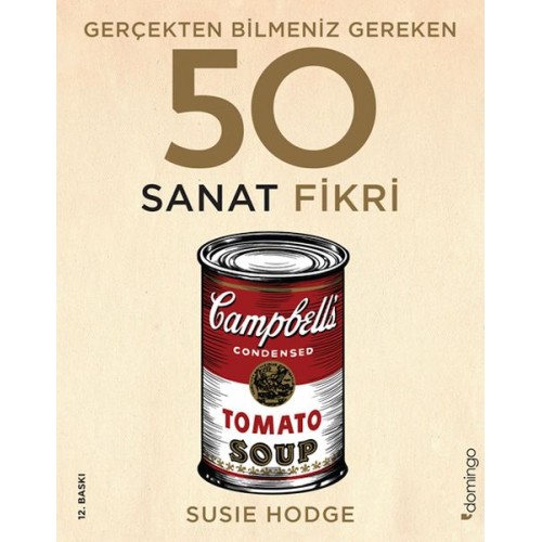 Gerçekten Bilmeniz Gereken 50 Sanat Fikri