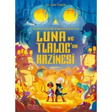 Luna ve Tlaloc’un Hazinesi: Destansoy Ailesi'nin Efsaneler Koleksiyonu 5