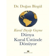 Kural Deyip Geçme Dünya Kural Üstüne Dönüyor