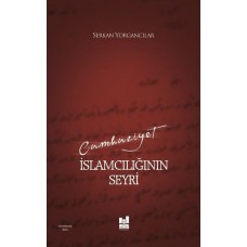 Cumhuriyet İslamcılığının Seyri