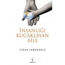 İnsanlığı Kucaklayan Aile