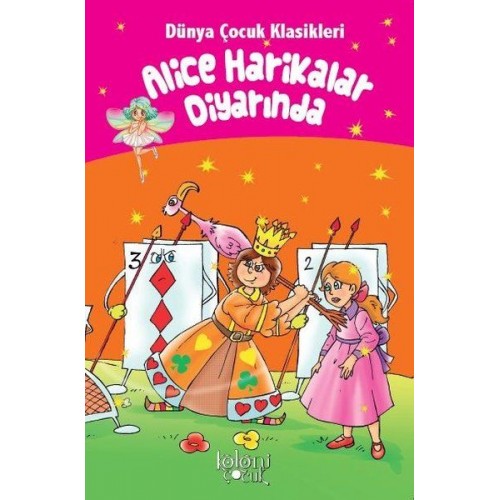 Alice Harikalar Diyarında - Dünya Çocuk Klasikleri