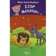 Ezop Masalları - Dünya Çocuk Klasikleri