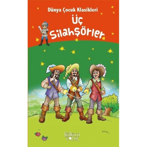 Üç Silahşörler - Dünya Çocuk Klasikleri