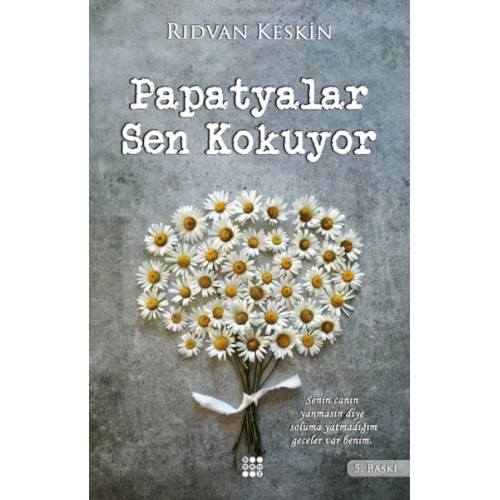 Papatyalar Sen Kokuyor