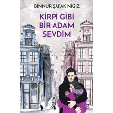 Kirpi Gibi Bir Adam Sevdim