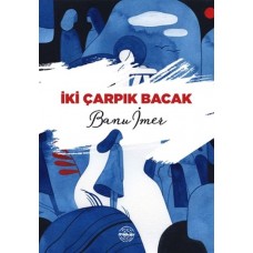 İki Çarpık Bacak