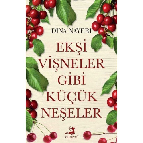 Ekşi Vişneler Gibi Küçük Neşeler