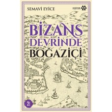 Bizans Devrinde Boğaziçi