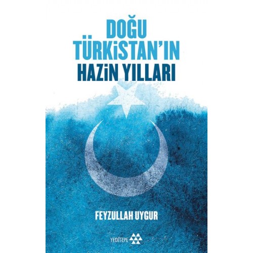 Doğu Türkistan'ın Hazin Yılları