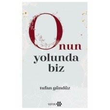 Onun Yolunda Biz