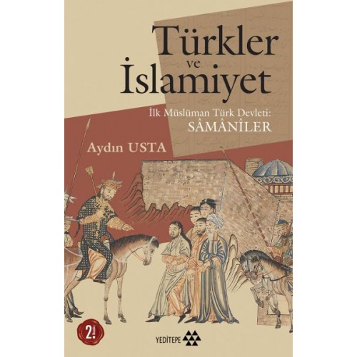 Türkler ve İslamiyet - İlk Müslüman Türk Devleti Samaniler