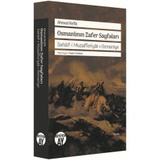 Osmanlının Zafer Sayfaları - Sahaif-i Muzafferiyat-ı Osmaniye