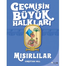 Geçmişin Büyük Halkları - Mısırlılar