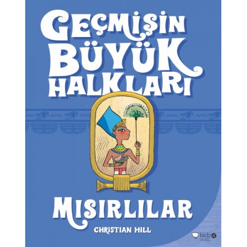 Geçmişin Büyük Halkları - Mısırlılar