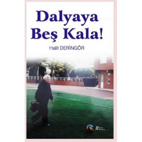 Dalyaya Beş Kala!