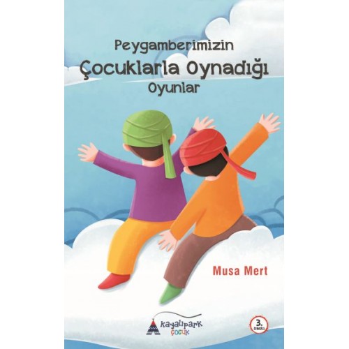 Peygamberimizin Çocuklarla Oynadığı Oyunlar