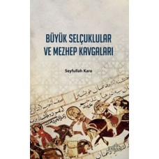 Büyük Selçuklular ve Mezhep Kavgaları