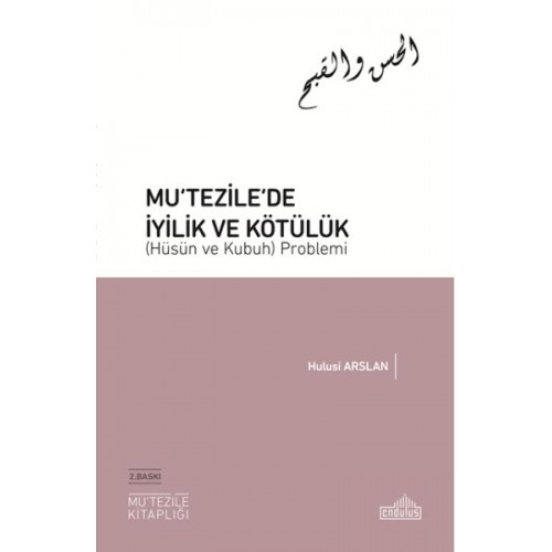 Mutezile’de İyilik ve Kötülük (Hüsün ve Kubuh) Problemi