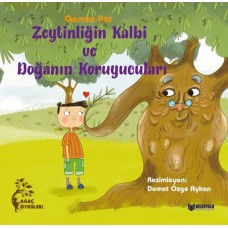 Zeytinliğin Kalbi Ve Doğanın Koruyucuları